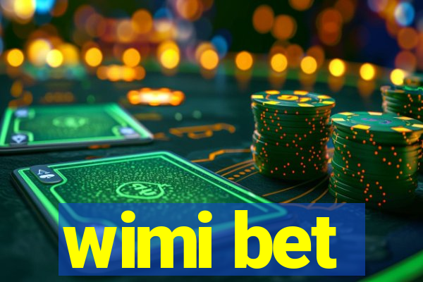 wimi bet